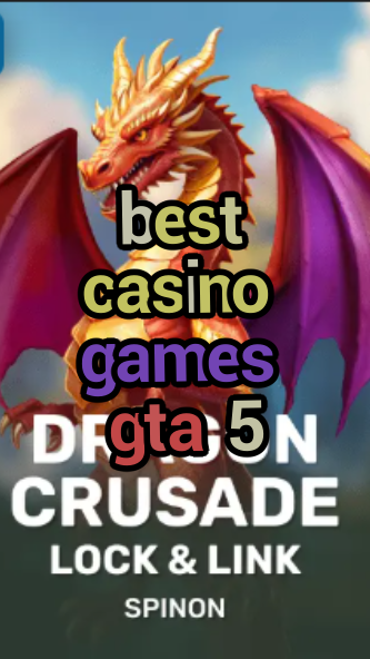 best casino games gta 5-fqqjrm9vrme7zzjgfjql.com