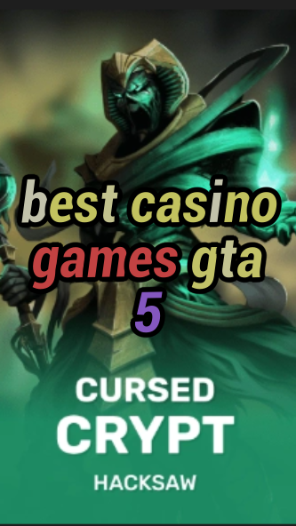 best casino games gta 5-fqqjrm9vrme7zzjgfjql.com